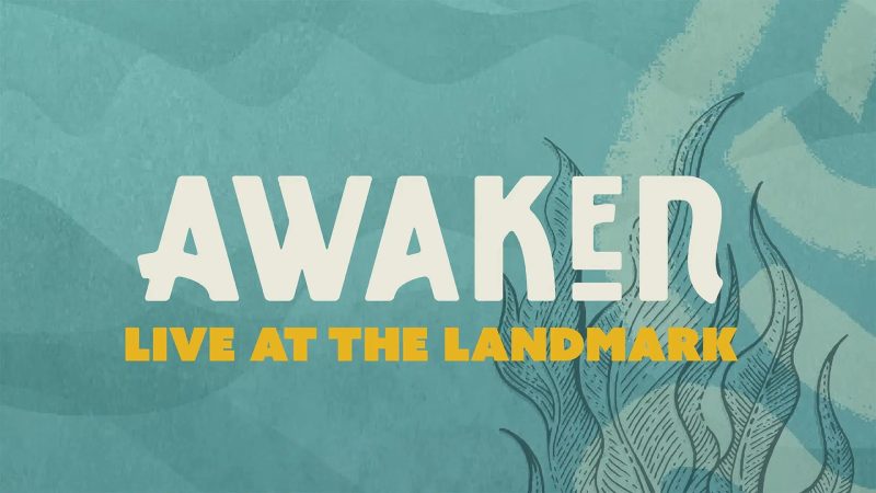 Awaken-Live-at-the-Landmark