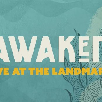 Awaken-Live-at-the-Landmark